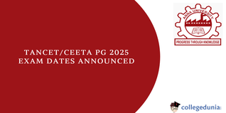 TANCET/CEETA PG 2025: Exam Dates Announced, Registration Starts January 24